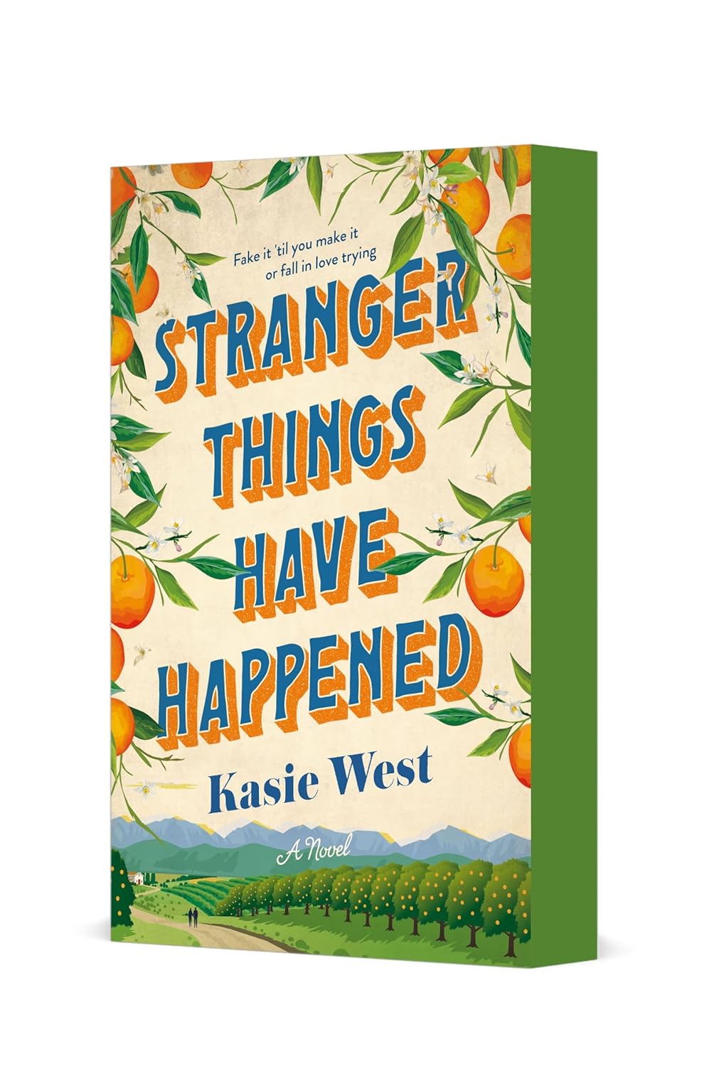 Book cover of 'Stranger Things Have Happened' by Kasie West with oranges and landscape design.