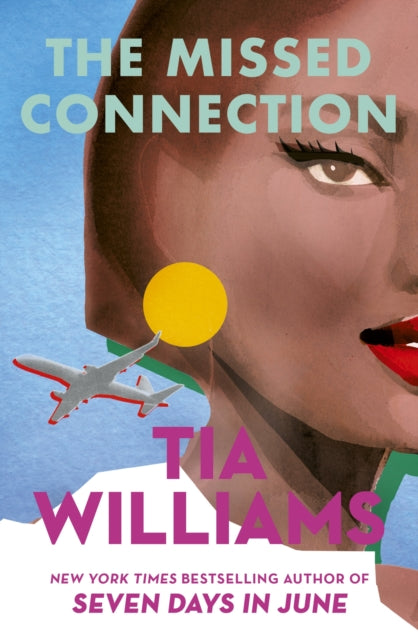 Book cover of 'The Missed Connection' by Tia Williams with a stylized face and airplane.