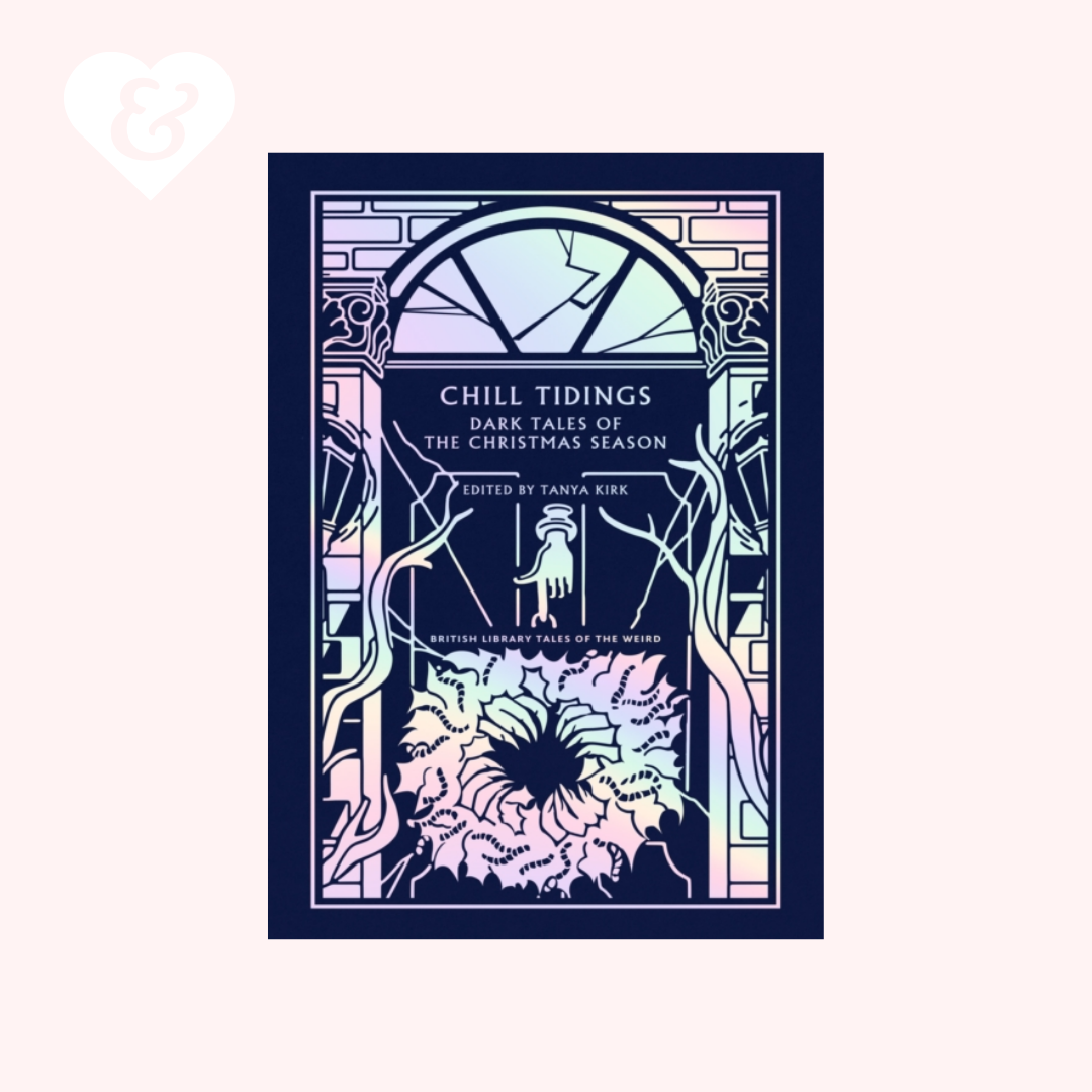 Chill Tidings Story Collection (British Library Special Edition)