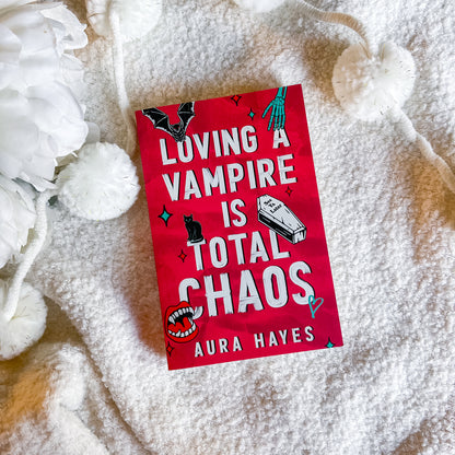 Loving a Vampire is Total Chaos (UK Edition) by Aura Hayes