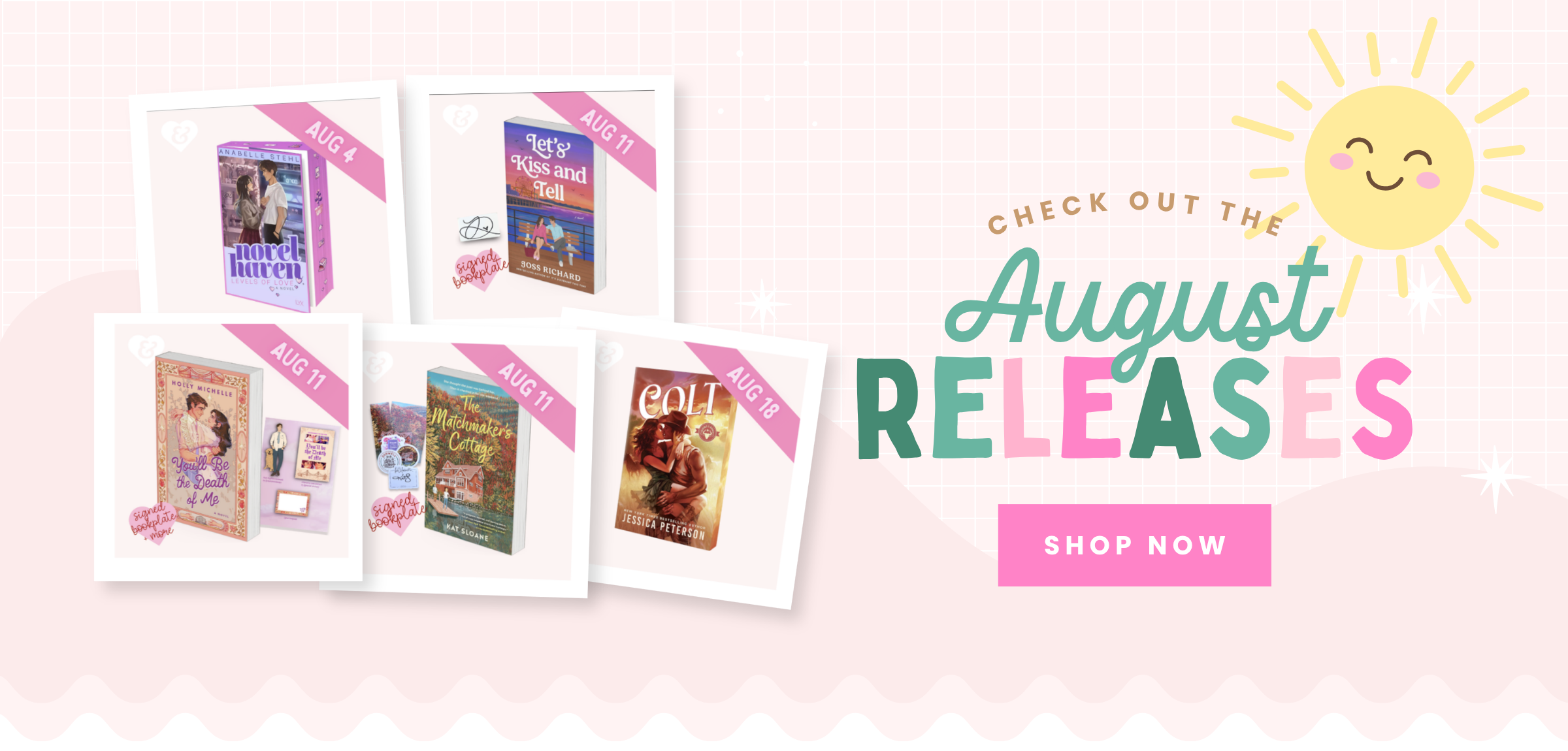 Promotional banner for August book releases on a light pink background, showing five sample book covers with pink 'August' ribbons, plus the text 'CHECK OUT THE August RELEASES' and a pink 'SHOP NOW' button.