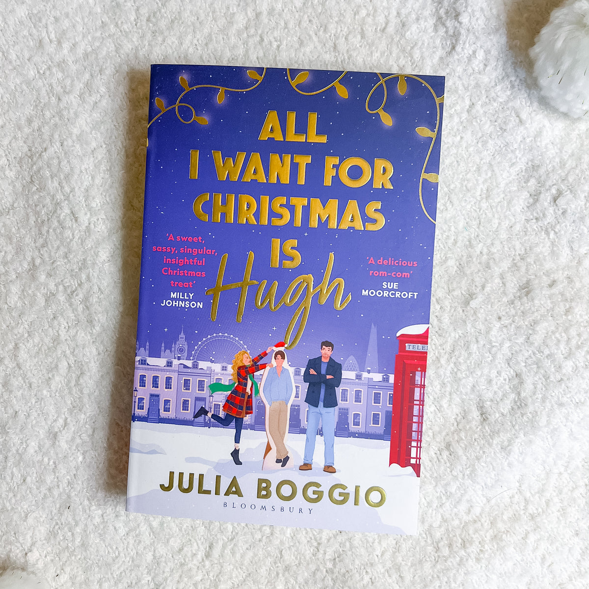 All I Want for Christmas Is Hugh (UK Edition) by Julia Boggio
