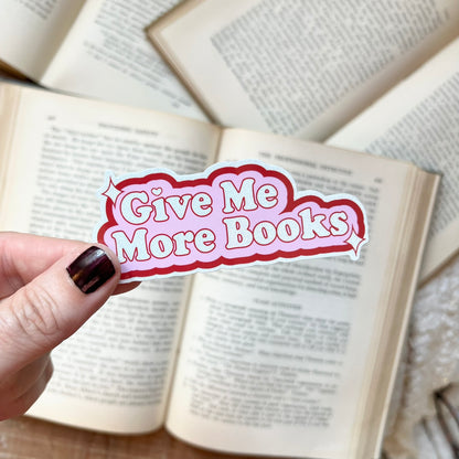 Give Me More Books sticker