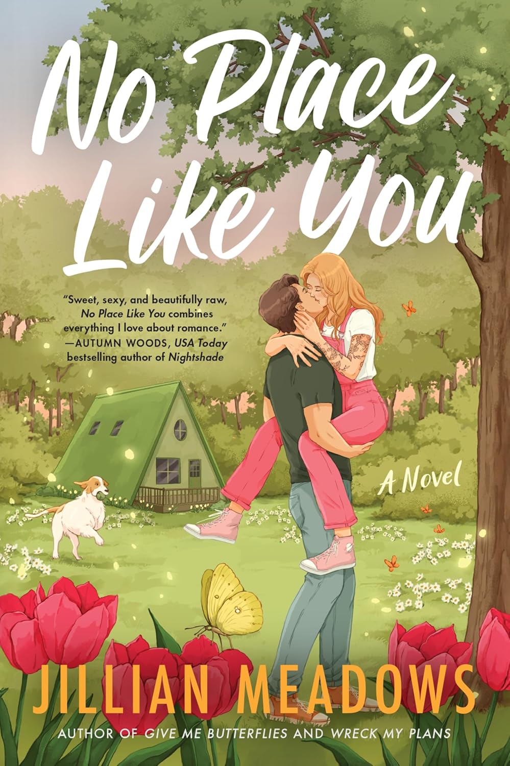 Book cover of 'No Place Like You' by Jillian Meadows featuring a couple in a garden with a cabin in the background.