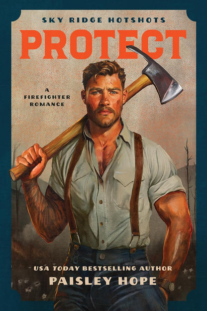 Book cover of 'Protect' by Paisley Hope featuring a firefighter with an axe on a blue background