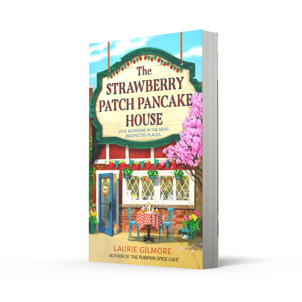 The Strawberry Patch Pancake House by Laurie Gilmore