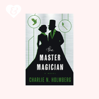The Master Magician by Charlie N. Holmberg