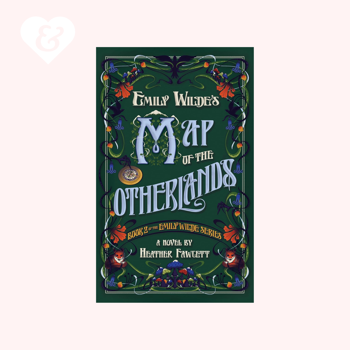 Emily Wilde's Map of the Otherlands by Heather Fawcett