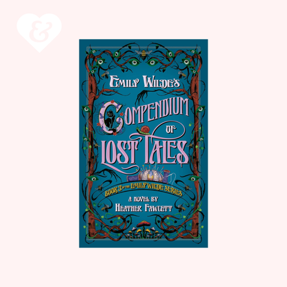 Emily Wilde's Compendium of Lost Tales by Heather Fawcett