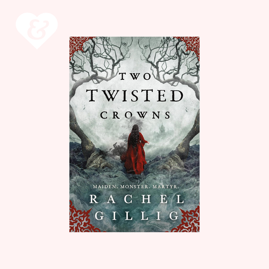 Two Twisted Crowns (The Shepherd King Book 2) by Rachel Gillig