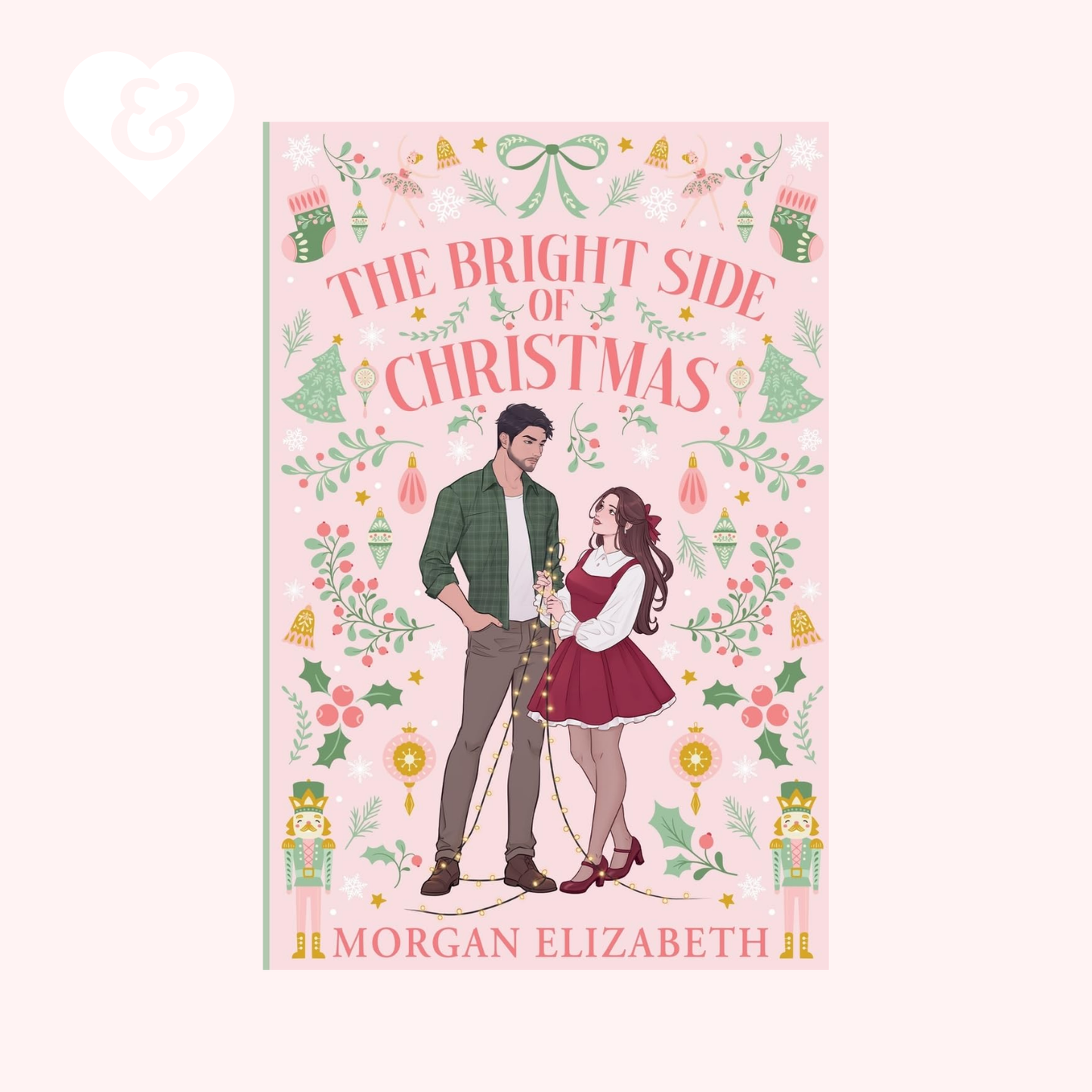 Book cover of 'The Bright Side of Christmas' by Morgan Elizabeth with a couple and festive design.