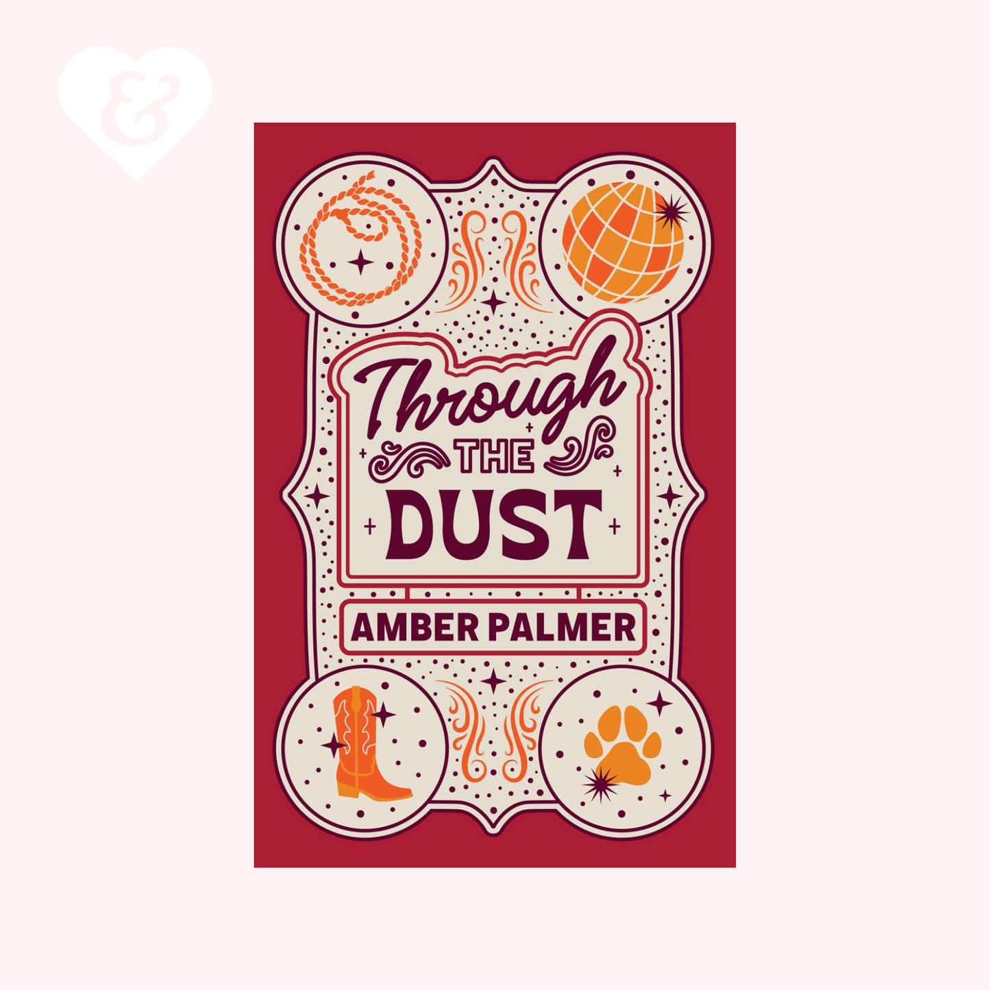 Book cover of 'Through the Dust' by Amber Palmer with decorative elements on a red background