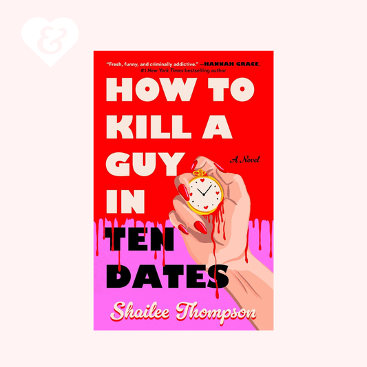 Book cover of 'How to Kill a Guy in Ten Dates' with a hand holding a clock and blood on a red and pink background.