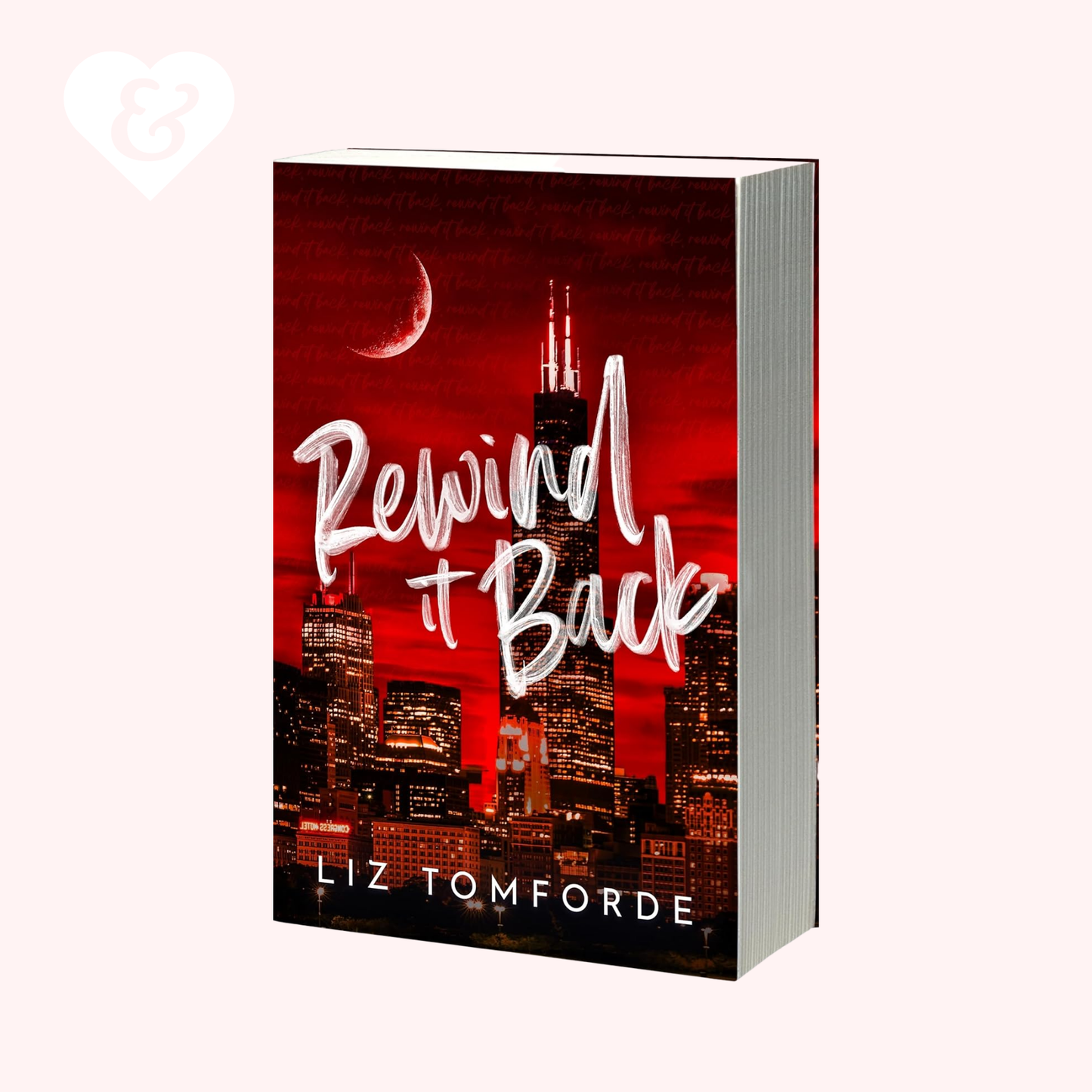 Rewind It Back (Author Edition) by Liz Tomforde