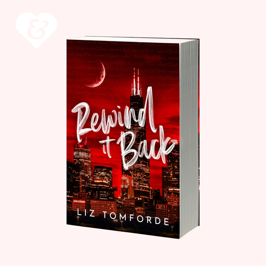 Rewind It Back (Author Edition) by Liz Tomforde