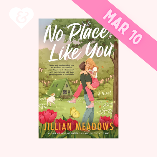 Book cover of 'No Place Like You' by Jillian Meadows with a couple in a garden and a pink banner with 'MAR 10'.
