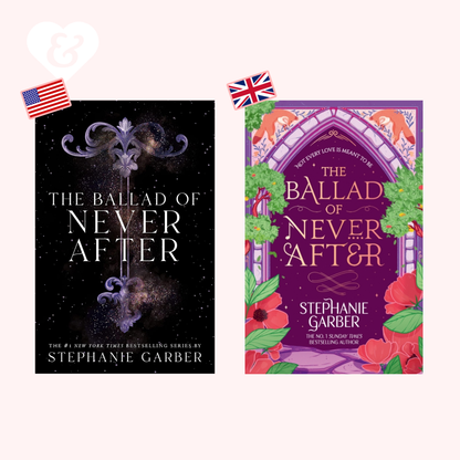 The Ballad of Never After (UK Edition) by Stephanie Garber