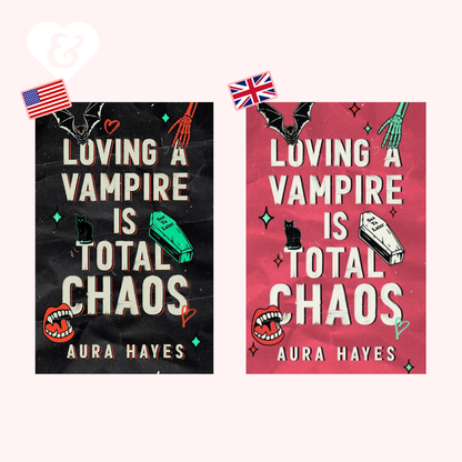 Loving a Vampire is Total Chaos (UK Edition) by Aura Hayes