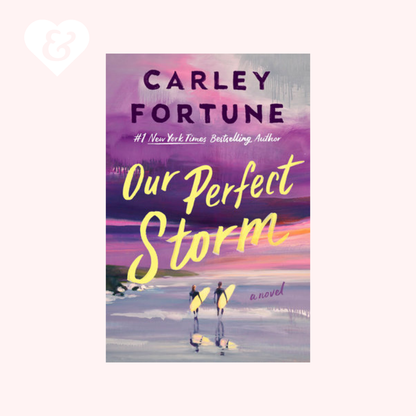Book cover of 'Our Perfect Storm' by Carley Fortune with a beach scene and surfers.