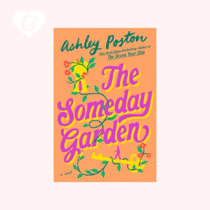 PREORDER – The Someday Garden by Ashley Poston