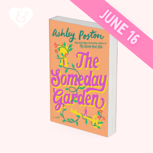 PREORDER – The Someday Garden by Ashley Poston