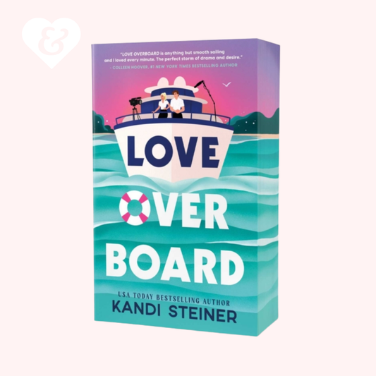 Book cover of 'Love Over Board' by Kandi Steiner with a boat and people on a white background