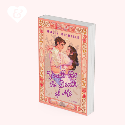 The cover of the book "you'll be the death of me" by holly michelle on a light pink background