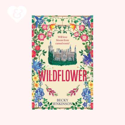 Book cover of 'Wildflower' by Becky Jenkinson with colorful floral design and castle illustration.