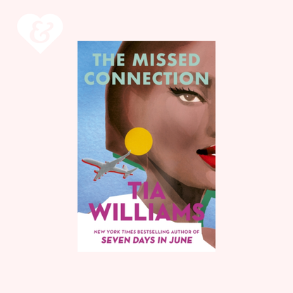 Book cover of 'The Missed Connection' by Tia Williams with a woman's face and airplane illustration.