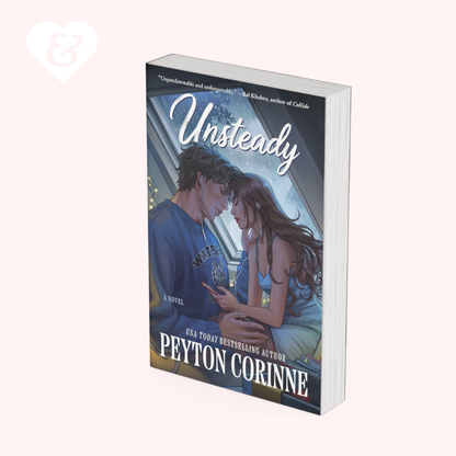 Book titled 'Unsteady' by Peyton Corinne on a white background