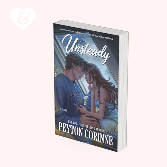 Book titled 'Unsteady' by Peyton Corinne on a white background