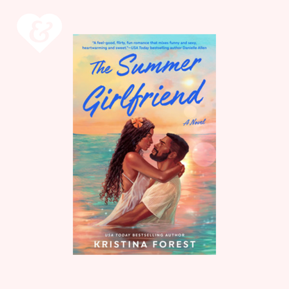 Book cover of 'The Summer Girlfriend' by Kristina Forest with a couple embracing on a beach.