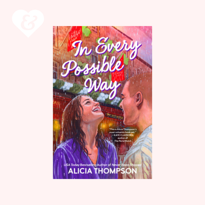 Book cover of 'In Every Possible Way' by Alicia Thompson with a couple in rain