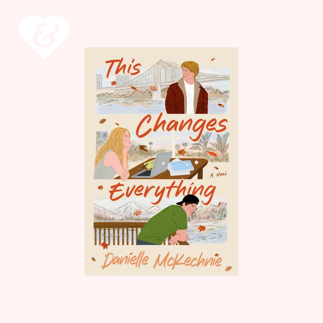 Book cover for 'This Changes Everything' by Danielle McKechnie, featuring an illustrated collage of three scenes with a beige background and orange-red title text.