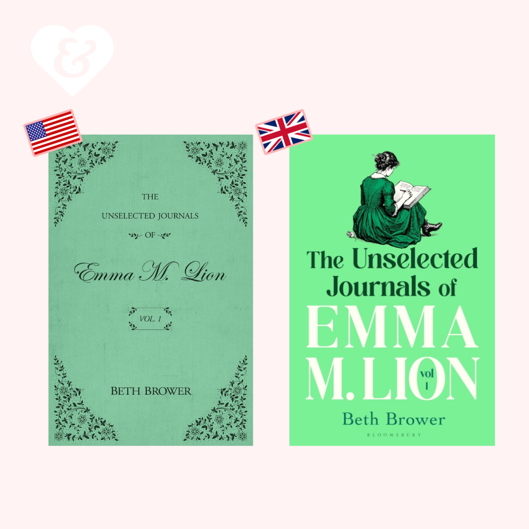 The Unselected Journals of Emma M. Lion, vol. 1 (UK Edition) by Beth Brower