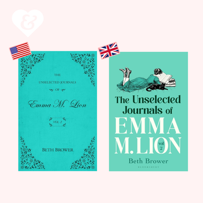 The Unselected Journals of Emma M. Lion, vol. 2 (UK Edition) by Beth Brower