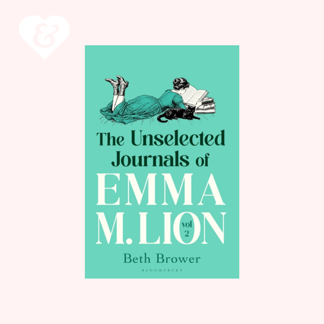 The Unselected Journals of Emma M. Lion, vol. 2 (UK Edition) by Beth Brower