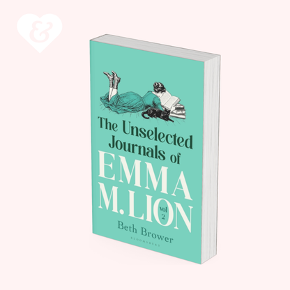 The Unselected Journals of Emma M. Lion, vol. 2 (UK Edition) by Beth Brower