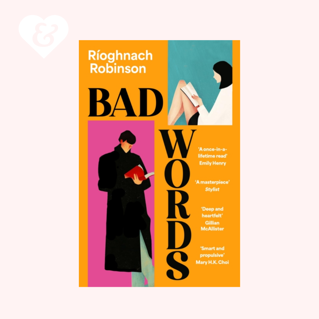 Book cover for 'Bad Words' by Rioghnach Robinson, featuring a bold orange background with a split illustration in teal and magenta showing two women reading, with large black title text.