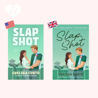 Two book covers for the novel 'Slap Shot' by Chelsea Curto, shown side by side on a pale pink background. The left cover is labeled 'SLAP SHOT' in large white letters and includes a small American flag graphic; the right cover has 'Slap Shot' in black script and includes a small United Kingdom flag.