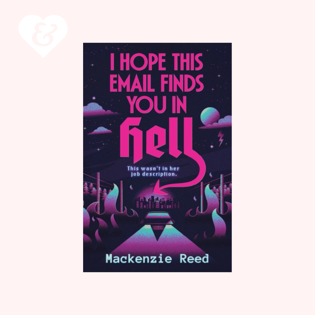 Book cover for 'I Hope This Email Finds You In Hell' by Mackenzie Reed, featuring a dark purple night sky with pink clouds, a glowing pink 'hell' wordmark, and a neon rainbow road leading to a triangular portal. The book is centered on a pale pink background with a faint heart-and-key icon in the top-left corner.