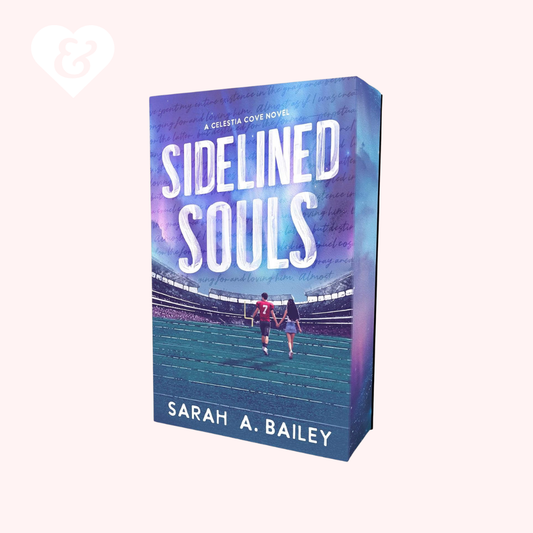 Sidelined Souls (Deluxe Limited Edition) by Sarah A. Bailey