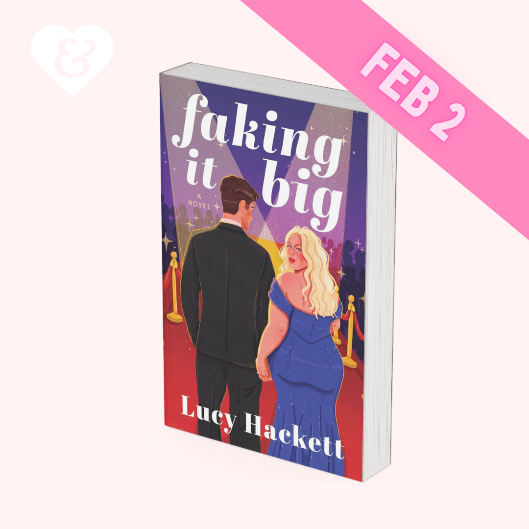PREORDER – Faking It Big by Lucy Hackett