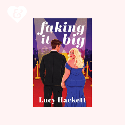 PREORDER – Faking It Big by Lucy Hackett