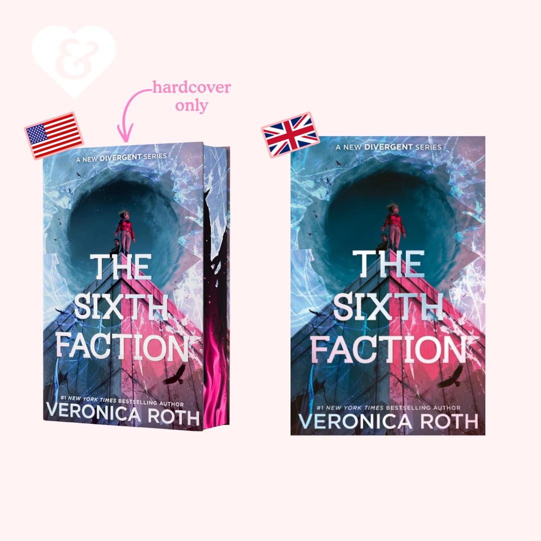 Two paperback book covers of Veronica Roth's 'The Sixth Faction' displayed side by side on a pale pink background, with one cover featuring a US flag and the other a UK flag, plus a pink arrow reading 'hardcover only' and a white heart icon with an ampersand.