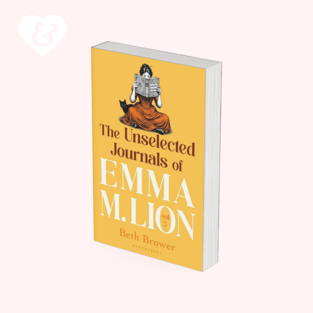 The Unselected Journals of Emma M. Lion, vol. 3 (UK Edition) by Beth Brower