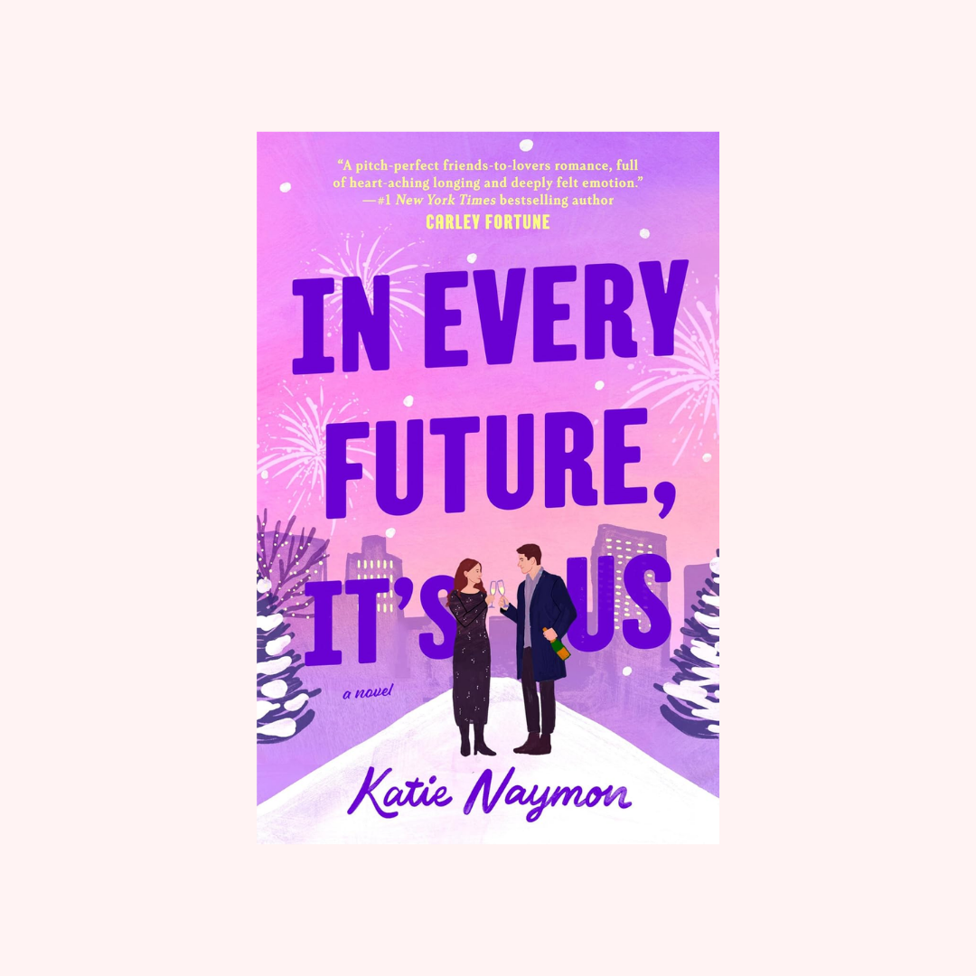 Book cover for the novel 'In Every Future, It's Us' by Katie Naymon, featuring a purple and pink winter cityscape with two illustrated characters standing in the snow.