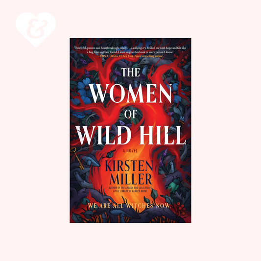 The Women of Wild Hill by Kirsten Miller