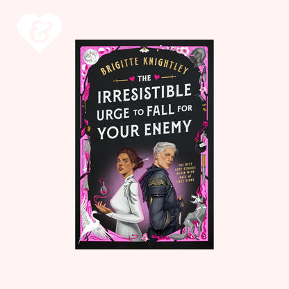 The Irresistible Urge to Fall for Your Enemy by Brigitte Knightley