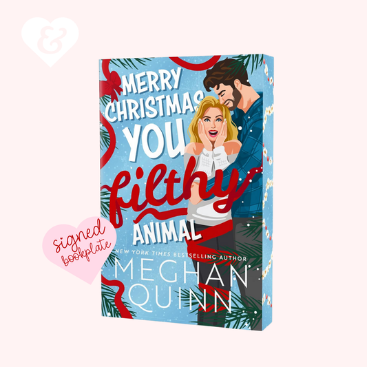 SIGNED BOOKPLATE – Merry Christmas, You Filthy Animal (Deluxe Edition) by Meghan Quinn